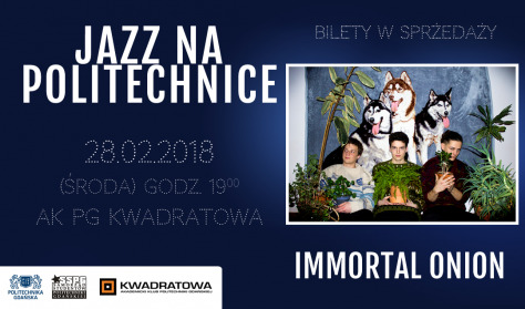 Jazz Na Politechnice. Koncert Immortal Onion
