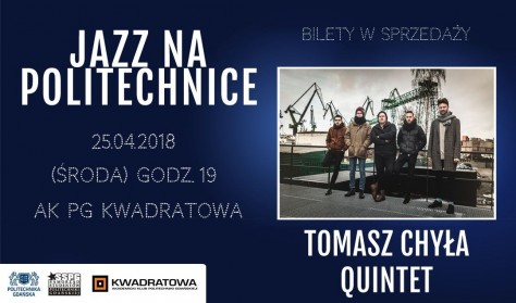 Jazz na Politechnice - Koncert Tomasz Chyła Quintet 