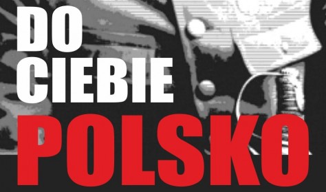 XX Przegląd Małych Form Teatralnych - DO CIEBIE POLSKO