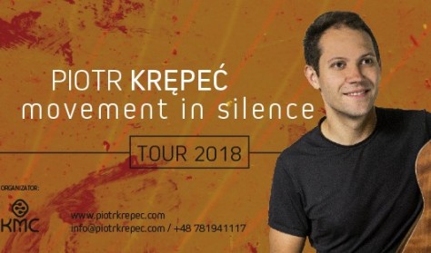 Piotr Krępeć "Movement in Silence" Tour 2018