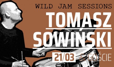 BOTO Wild Jam: Tomasz Sowiński & goście